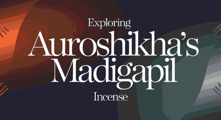 Does Auroshikha Still Make Madigapil Incense?